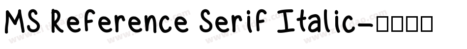 MS Reference Serif Italic字体转换